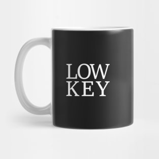 Low Key Mug